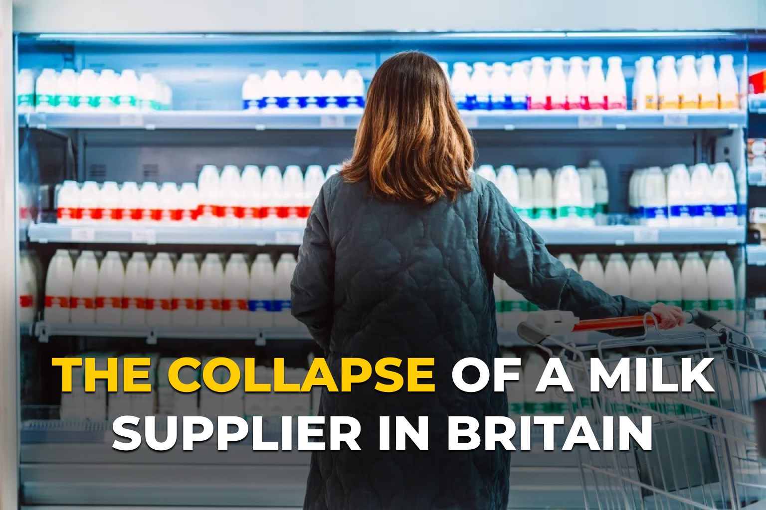 The collapse of a milk supplier in Britain - Ua Dairy